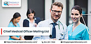 Chief Medical Officer Email List | Chief Medical Offier Mailing List