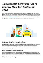 Taxi Dispatch Software: Tips To Improve Your Taxi Business in 2024 by Quickworks - Issuu