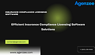 Efficient Insurance Compliance Licensing Software Solutions