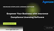 Empower Your Business with Insurance Compliance Licensing Software