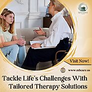 Tackle Life's Challenges With Tailored Therapy Solutions