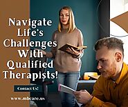 Navigate Life's Challenges With Qualified Therapists!