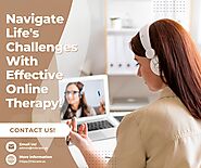 Navigate Life's Challenges With Effective Online Therapy!