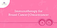Immunotherapy for Breast Cancer | Zupyak
