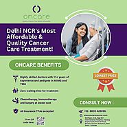 Delhi NCR's Most Affordable & Quality Cancer Care Treatment!