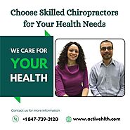 Choose Skilled Chiropractors for Your Health Needs