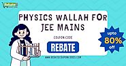 Is Physics Wallah Good for Jee Mains - RebateCouponCodes