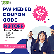 RBTOFF: PW MED ED Coupon Code upto 80% Off