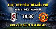 Link trực tiếp Fulham vs Manchester Utd 19:30, ngày 04/11 - Xoilac365s.tv