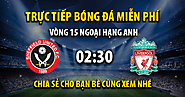 Link trực tiếp Sheffield United vs Liverpool 02:30, ngày 07/12 - Xoilac365u.tv