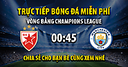 Link trực tiếp Crvena Zvezda vs Manchester City 00:45, ngày 14/12 - Xoilac365.live