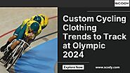 Custom Cycling Clothing Trends to Track at Olympic 2024