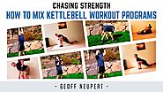 How To Mix Kettlebell Workout Programs (If You Must)