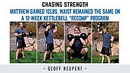 Matthew Gained 10lbs, Waist Remained The Same On A 12-Week Kettlebell “Recomp” Program