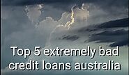 Extremely babd credit loans Australia