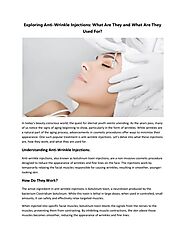 Exploring Anti-Wrinkle Injections What Are They and What Are They Used For