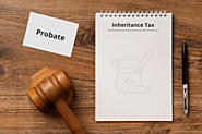 Understanding the Relationship Between Probate and Inheritance Tax