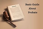 Basic Guide About Probate Services