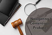 Probate Services - Navigating Contentious Probate