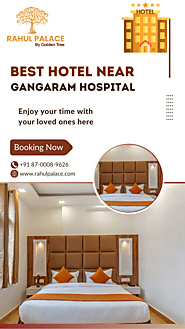 Looking For Best Hotel Near Gangaram Hospital