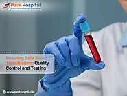 Ensuring Safe Blood Transfusions: Quality Control and Testing