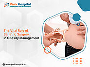 The Vital Role of Bariatric Surgery in Obesity Management