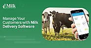 Manage Your Customers with Milk Delivery Software