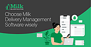 How to Choose the Right Delivery Management Software for Your Milk Business