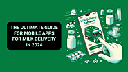 The Ultimate Guide For Mobile Apps for Milk Delivery in 2024 | Medium