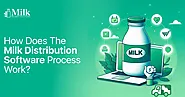 How Does the Milk Distribution Software Process Work?