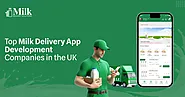 Top Milk Delivery App Development companies in UK