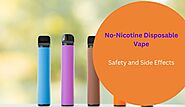 No-Nicotine Disposable Vape: Safety and Side Effects