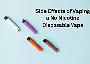 Side Effects of Vaping a No Nicotine Disposable Vape - WriteUpCafe.com