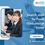 Search Jobs for Fresh Graduates at Xcruit