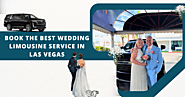 Book The Best Wedding Limousine Service In Las Vegas