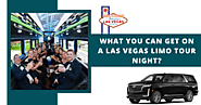 What you can get on a Las Vegas Limo Tour Night?