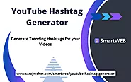 YouTube Hashtag Generator ~ Generate Trending Hashtags for your Videos - SmartWEB