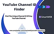 YouTube Channel ID Finder ~ Find The Unique Channel ID Of Any YouTube Channel - SmartWEB