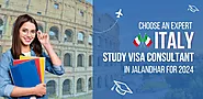 Choose an Expert Italy Study Visa Consultant in Jalandhar for 2024
