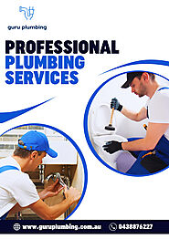 Get Professional Plumbing Services At Guru Plumbing