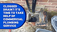 Clogged Drain? It’s Time to Take Help of Commercial Plumbing Service - Guru Plumbing