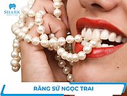 Răng sứ ngọc trai có tốt không