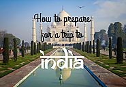San Francisco To India: What To Pack for the Trip?