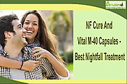NF Cure and Vital M-40 Capsules - Best Nightfall Treatment