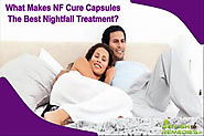 What Makes NF Cure Capsules The Best Nightfall Treatment?