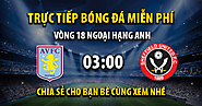 Link trực tiếp Aston Villa vs Sheffield United 03:00, ngày 23/12 - Xoilac365z.net