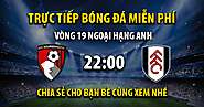 Link trực tiếp AFC Bournemouth vs Fulham 22:00, ngày 26/12 - Xoilac365.bio