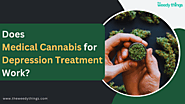 Does Medical Cannabis for Depression Treatment Work?