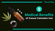 9 Medical Benefits of Casual Cannabis Use