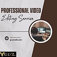 Why To Choose A Professional Video Editing Service?